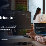 From Metrics to Mastery: A Beginner’s Guide to Monitoring AWS with Grafana and Prometheus