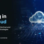 Scaling in the Cloud: Choosing Between Vertical and Horizontal Growth Strategies