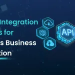 Best API Integration Practices for Seamless Business Automation