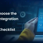 How to Choose the Best API Integration Partner: 12-Point Checklist