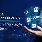 Mobile App Development in 2026: Trends, Tools, and Technologies Shaping the Future