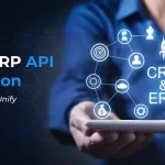 CRM & ERP API Integration: The Best Way to Unify Business Data