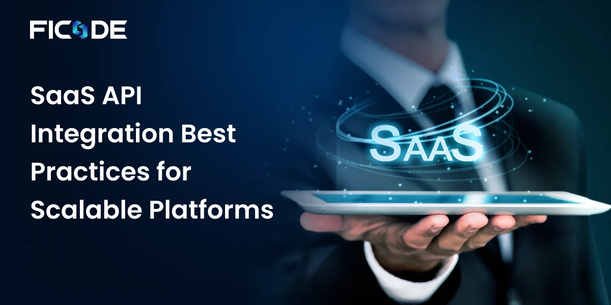 SaaS API Integration Best Practices for Scalable Platforms