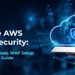 How to Improve Cloud Security on AWS Using IAM, WAF & Security Hub