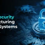 Cyber Security Manufacturing Legacy Systems